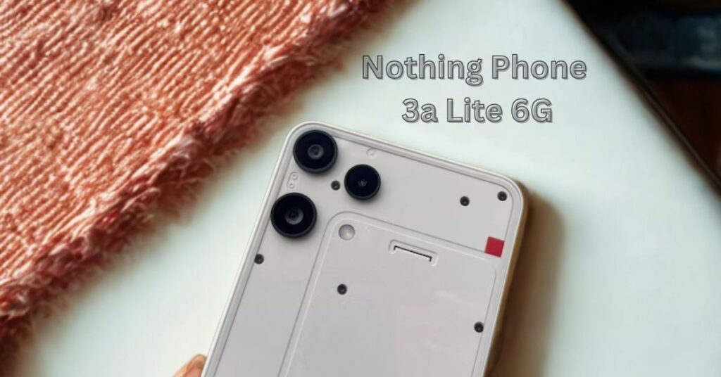 Nothing Phone 3a Lite 6G
